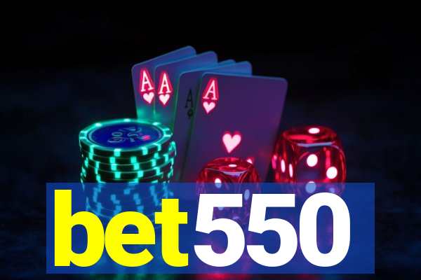 bet550