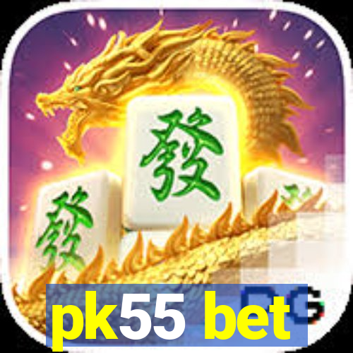 pk55 bet