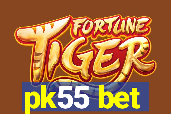 pk55 bet