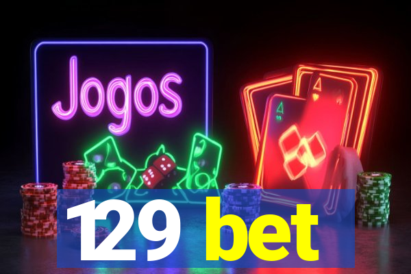 129 bet