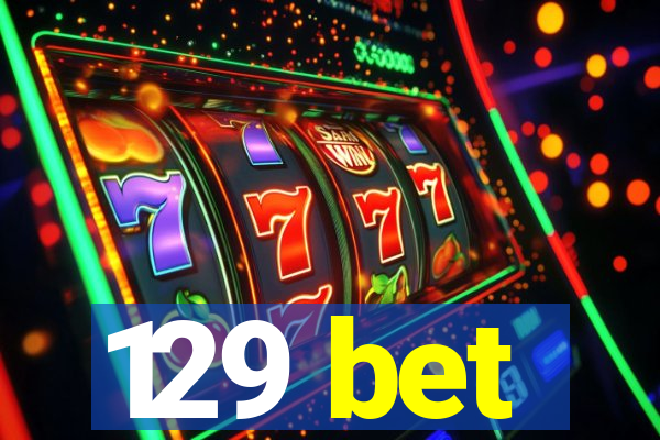 129 bet