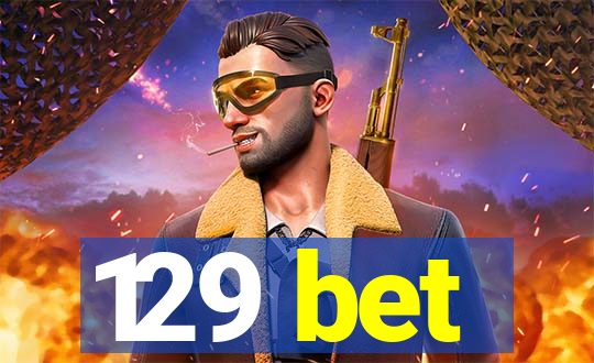 129 bet