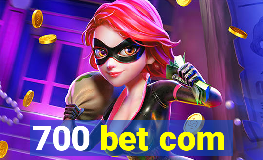 700 bet com