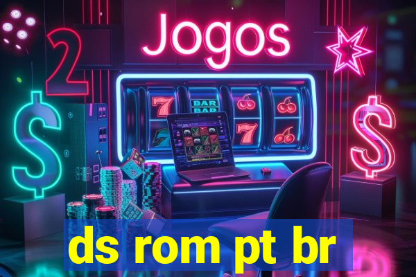 ds rom pt br