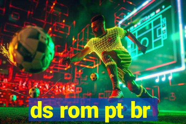 ds rom pt br