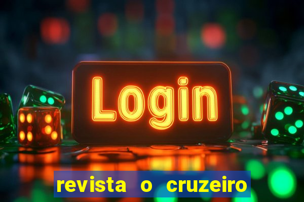 revista o cruzeiro acervo digital