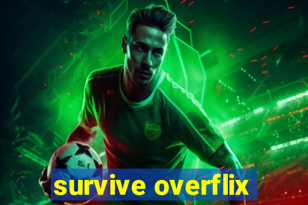 survive overflix