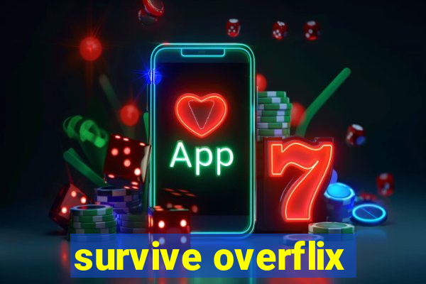 survive overflix