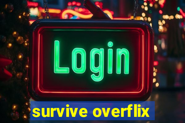 survive overflix
