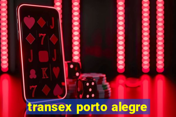 transex porto alegre