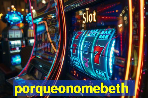 porqueonomebeth