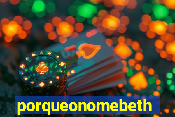 porqueonomebeth