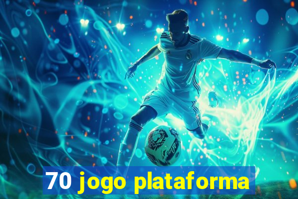 70 jogo plataforma