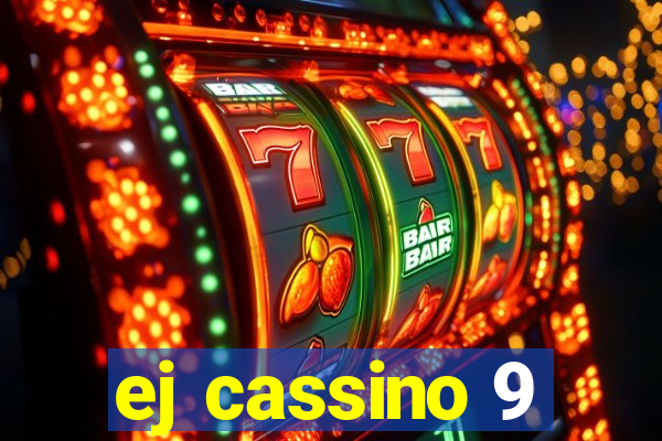 ej cassino 9