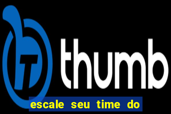 escale seu time do real madrid