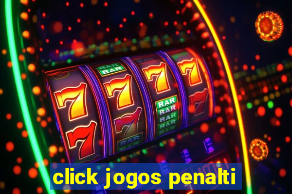 click jogos penalti