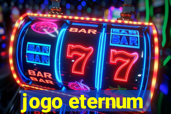 jogo eternum