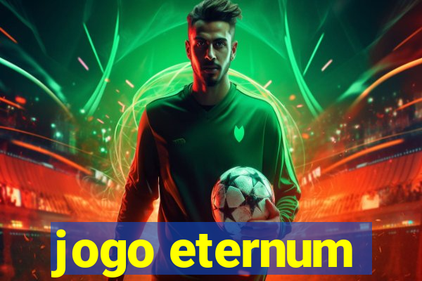 jogo eternum