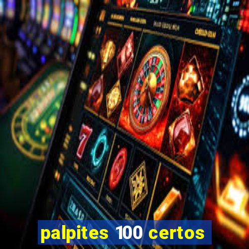 palpites 100 certos