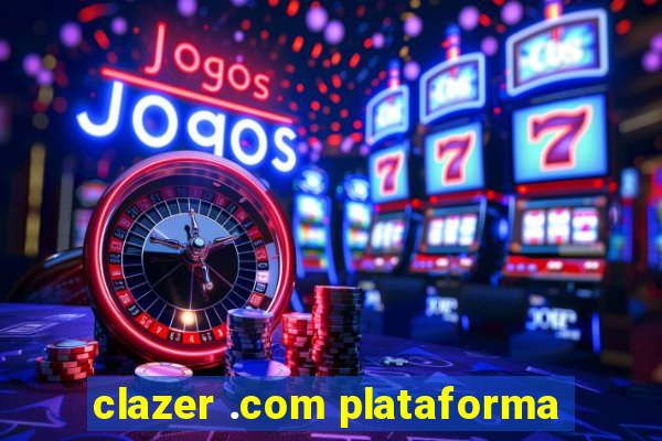 clazer .com plataforma
