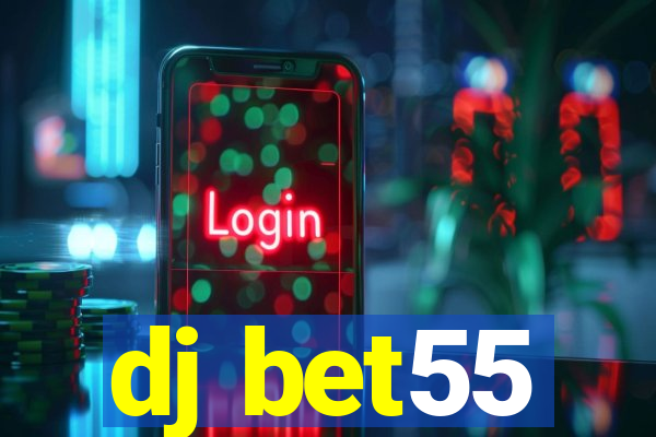 dj bet55