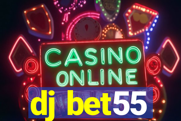 dj bet55