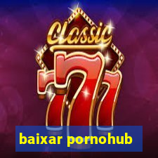 baixar pornohub