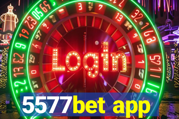 5577bet app