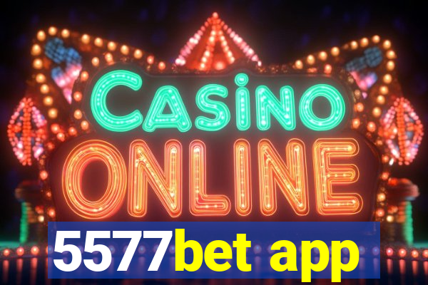 5577bet app