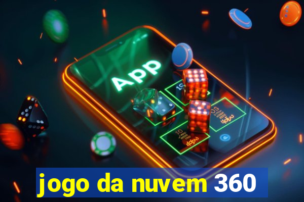 jogo da nuvem 360