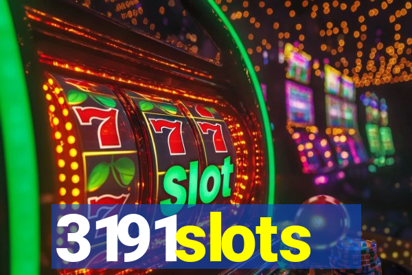 3191slots
