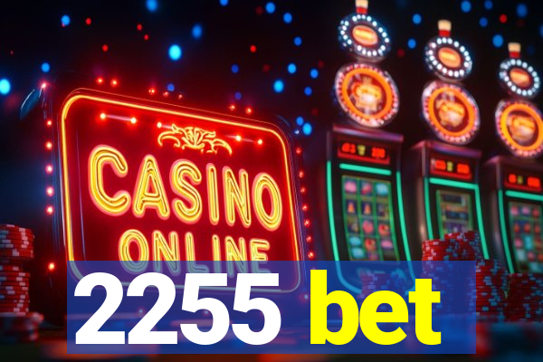 2255 bet
