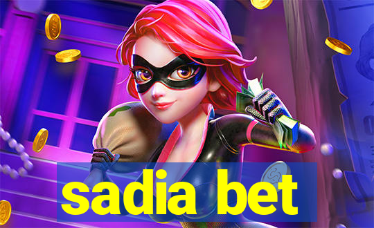 sadia bet
