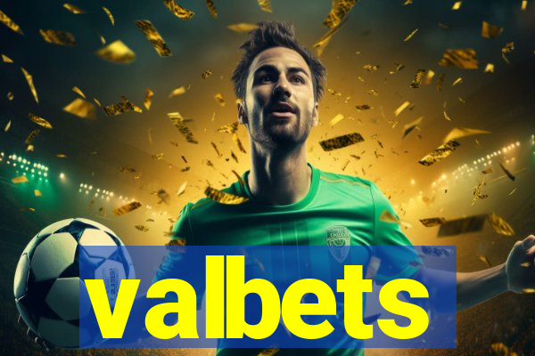 valbets