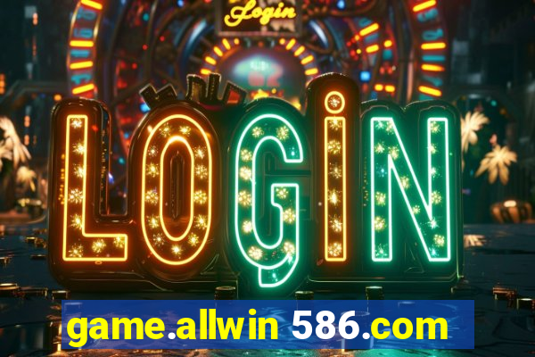 game.allwin 586.com