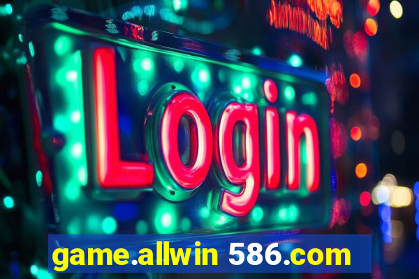 game.allwin 586.com