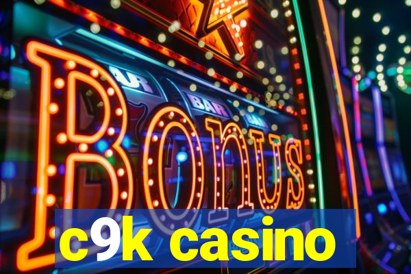 c9k casino