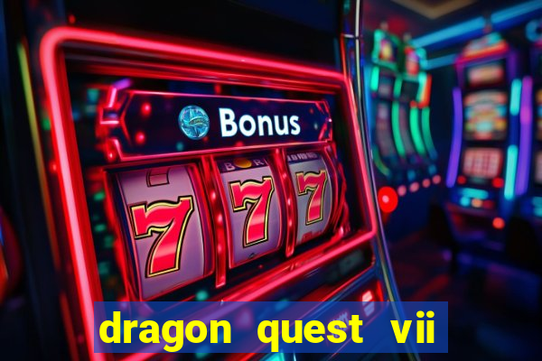 dragon quest vii ps1 rom pt-br