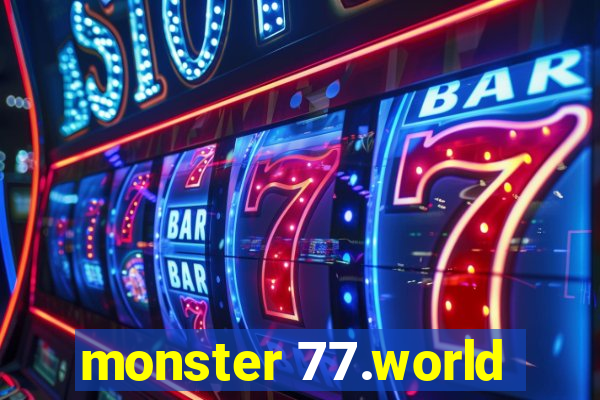 monster 77.world