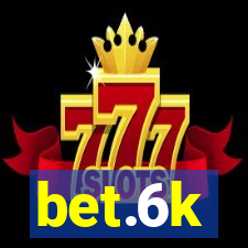 bet.6k