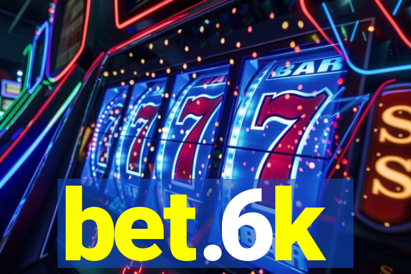 bet.6k