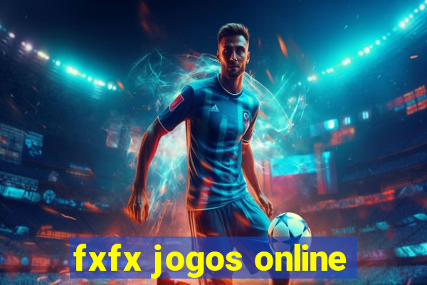fxfx jogos online