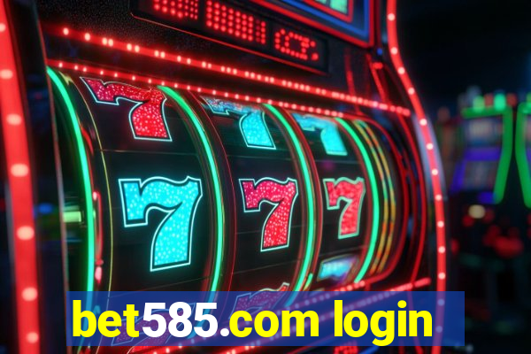 bet585.com login
