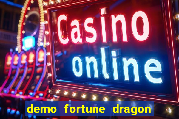 demo fortune dragon com ganho certo
