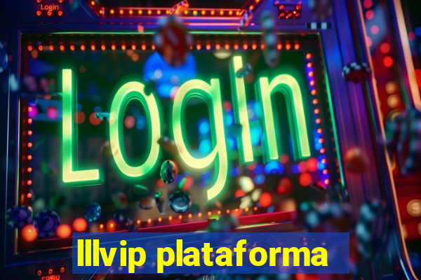 lllvip plataforma