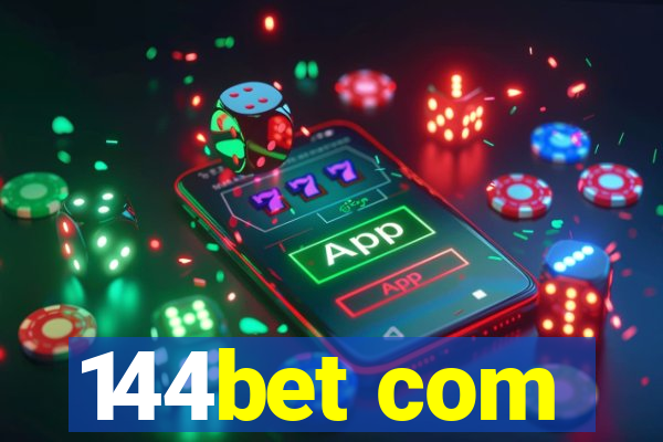 144bet com