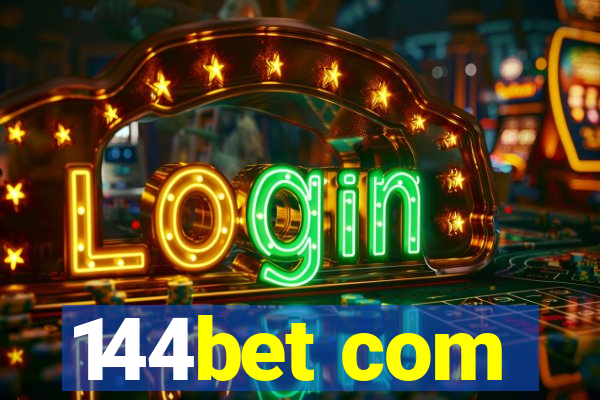 144bet com