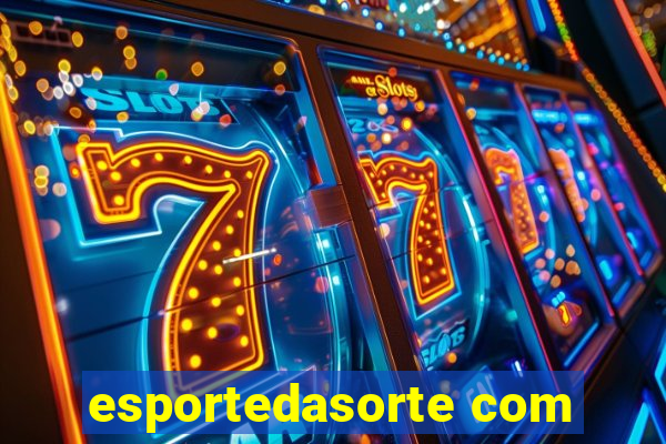 esportedasorte com
