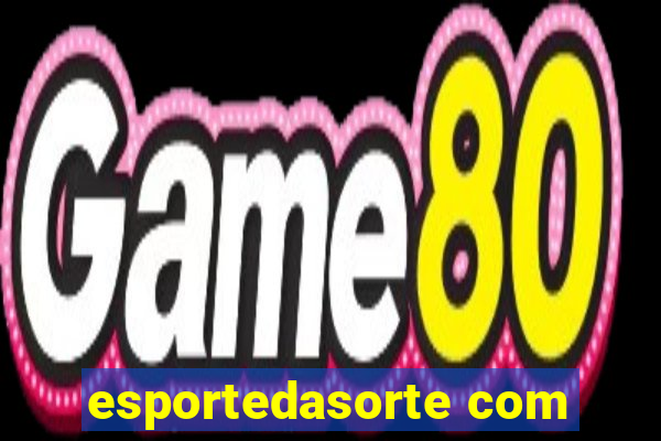 esportedasorte com
