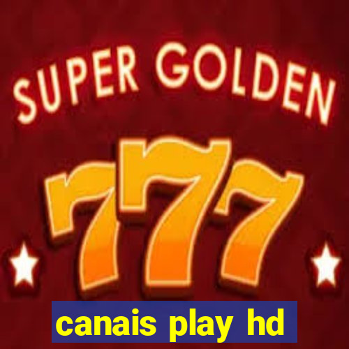 canais play hd